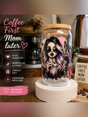 Coffee First Mom Later 16 oz Glass Can Cup w/ Bamboo Lid & Straw